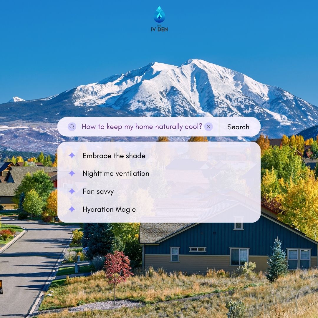 Beat the Denver Heatwave and Breathe Easy: Natural Cooling Hacks for Your Home (& You!)